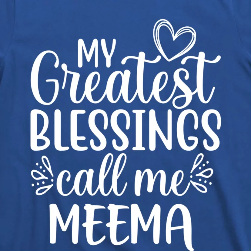 My Greatest Blessings Call Me Meema Yiddish Grandma Gift T-Shirt