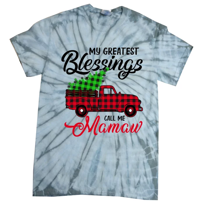 My Greatest Blessings Call Me Mamaw Xmas Funny Gift Christmas Cool Gift Tie-Dye T-Shirt