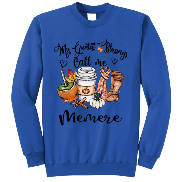 My Greatest Blessings Call Me Memere Gift Grandma Funny Gift Sweatshirt