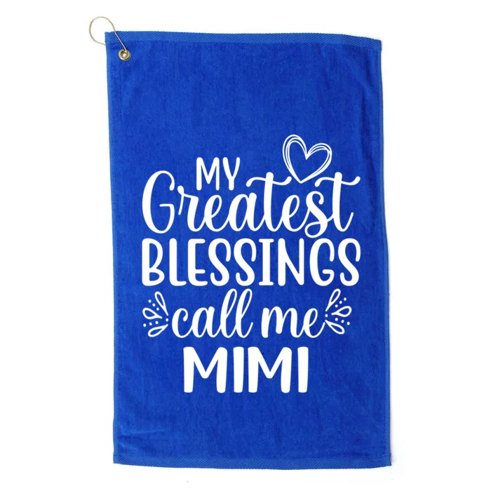 My Greatest Blessings Call Me Mimi Grandmother Grandma Gift Platinum Collection Golf Towel