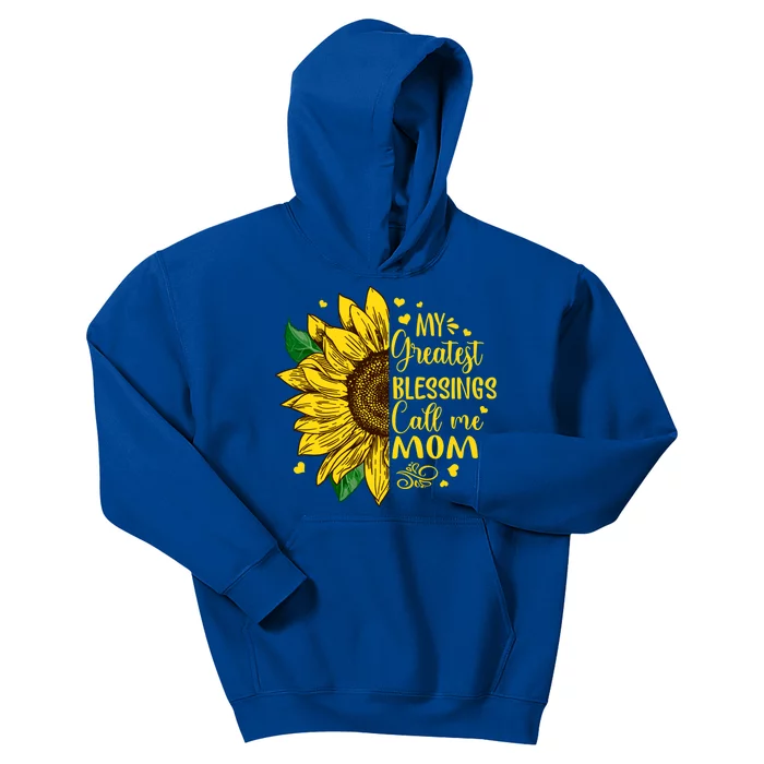 My Greatest Blessings Call Me Mom Sunflower Funny Gift Kids Hoodie