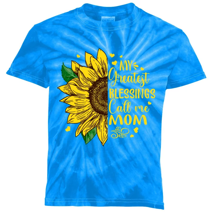 My Greatest Blessings Call Me Mom Sunflower Funny Gift Kids Tie-Dye T-Shirt