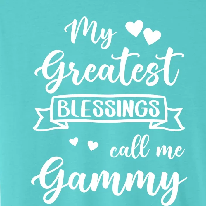 My Greatest Blessings Call Me Gammy Gift ChromaSoft Performance T-Shirt