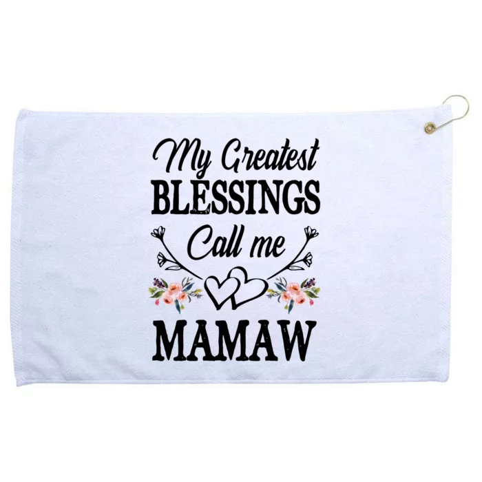 My Greatest Blessings Call Me Mamaw Cute Mothers Day Gift Grommeted Golf Towel