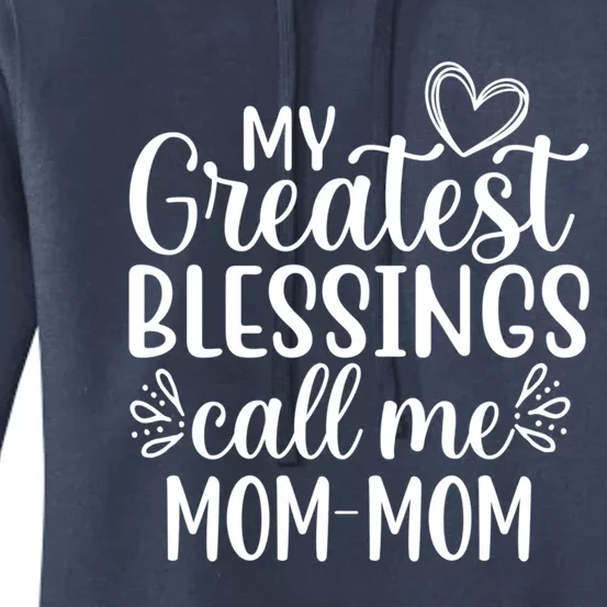 My Greatest Blessings Call Me Mommeaningful Giftmom Grandmother Grandma Gift Women's Pullover Hoodie