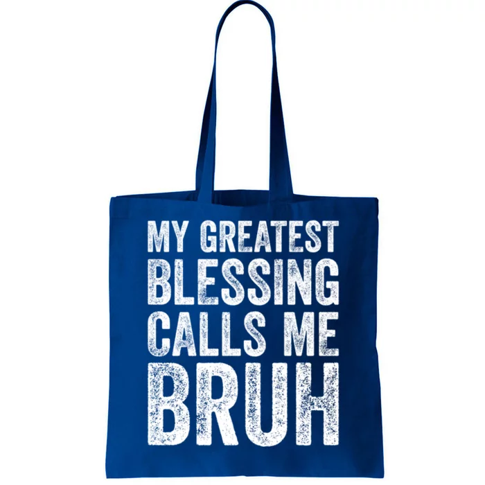 My Greatest Blessing Calls Me Bruh Gift Tote Bag