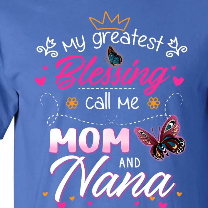 My Greatest Blessing Call Me Mom And Nana Gift Tall T-Shirt