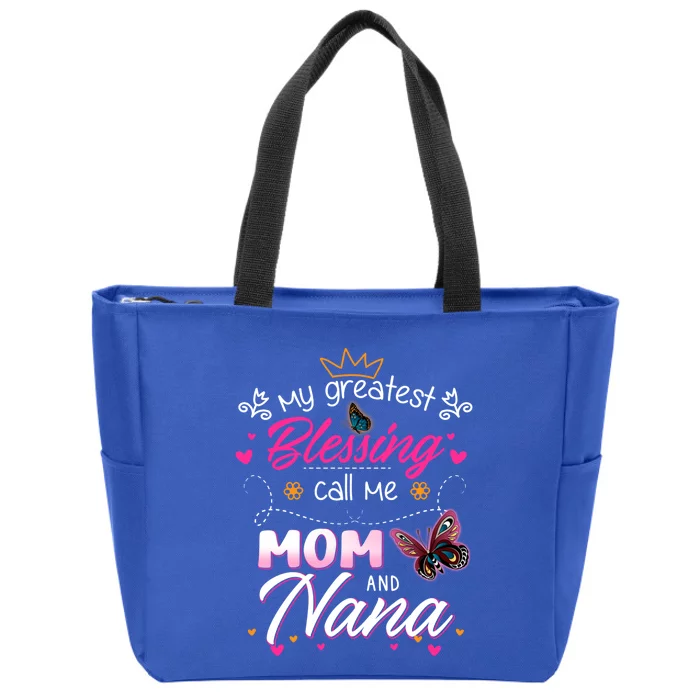 My Greatest Blessing Call Me Mom And Nana Gift Zip Tote Bag