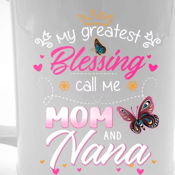 My Greatest Blessing Call Me Mom And Nana Gift Front & Back Beer Stein