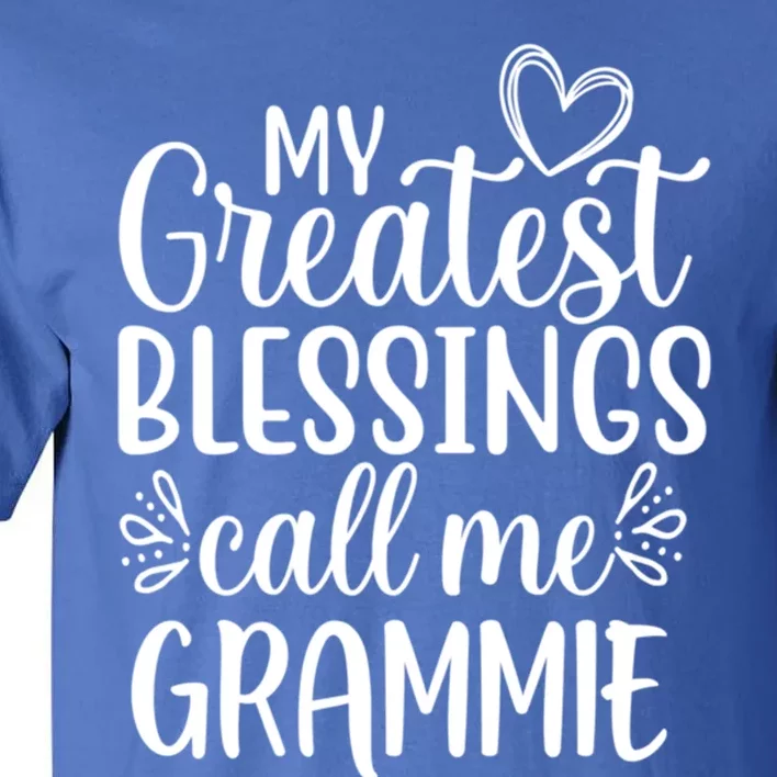 My Greatest Blessings Call Me Grammie Grandmother Grandma Gift Tall T-Shirt