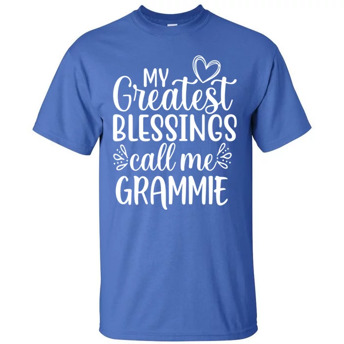 My Greatest Blessings Call Me Grammie Grandmother Grandma Gift Tall T-Shirt