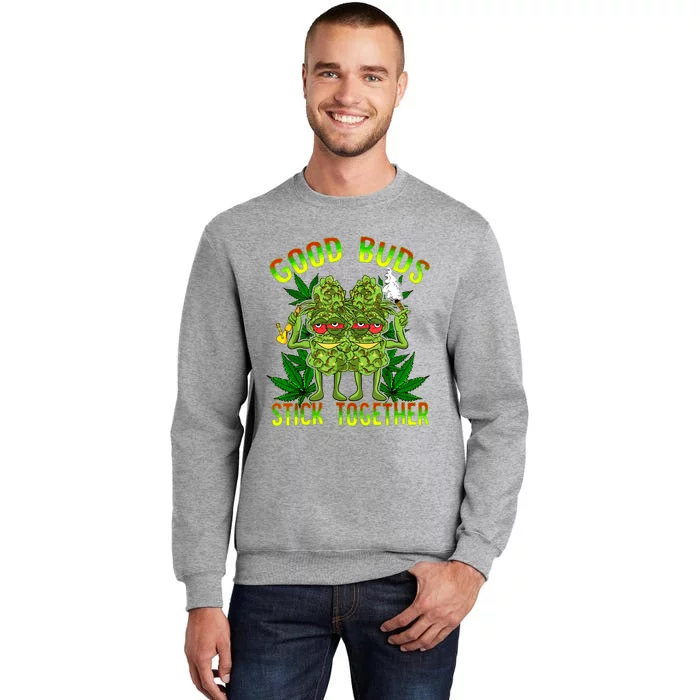 Marijuana Good Buds Stick Together Couples 420 Weed Cannabis Tall Sweatshirt