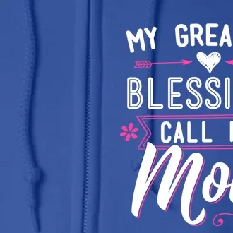 My Greatest Blessings Call Me Mom Gift Baptism Mother's Day Gift Full Zip Hoodie