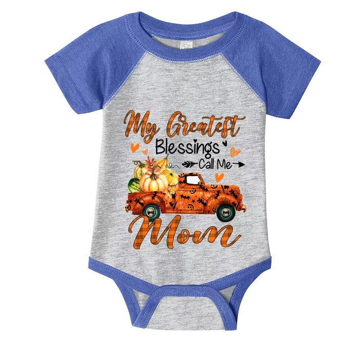 My Greatest Blessing Call Me Mom Pumpkins Thanksgiving Gift Infant Baby Jersey Bodysuit