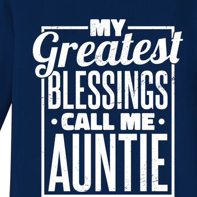 My Greatest Blessings Call Me Auntie Aunt Niece Nephew Cool Gift Baby Long Sleeve Bodysuit