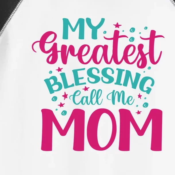 My Greatest Blessing Call Me Mom Cool Gift Toddler Fine Jersey T-Shirt