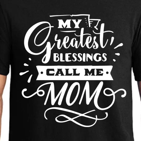 My Greatest Blessings Call Me Mom For Mommy Mothers Day Meaningful Gift Pajama Set