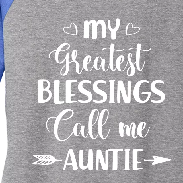 My Greatest Blessings Call Me Auntie Funny Mother Gift Women's Tri-Blend 3/4-Sleeve Raglan Shirt