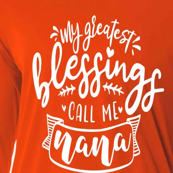 My Greatest Blessing Call Me Nana For Moms Gift Cooling Performance Long Sleeve Crew