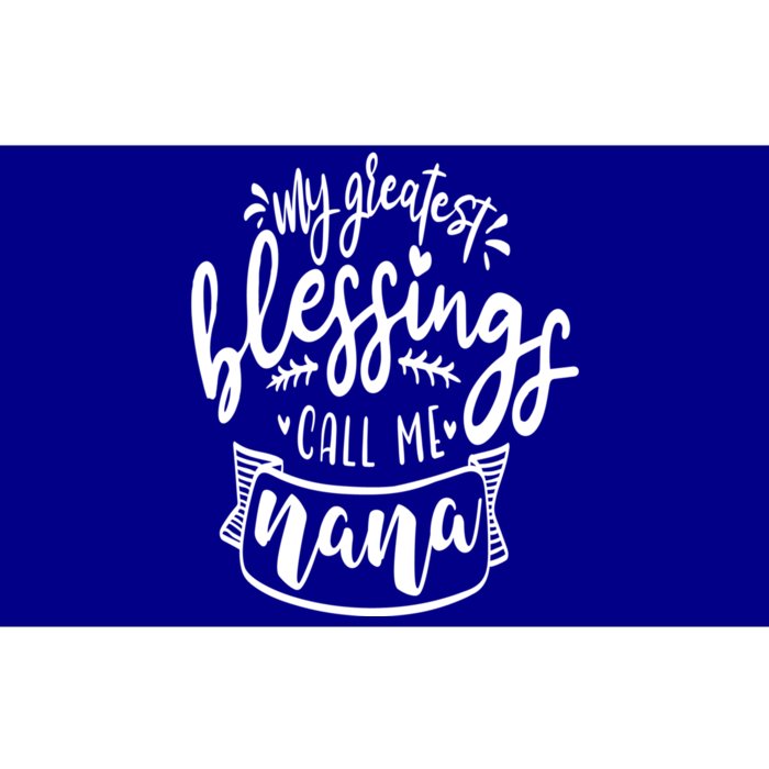 My Greatest Blessing Call Me Nana For Moms Gift Bumper Sticker