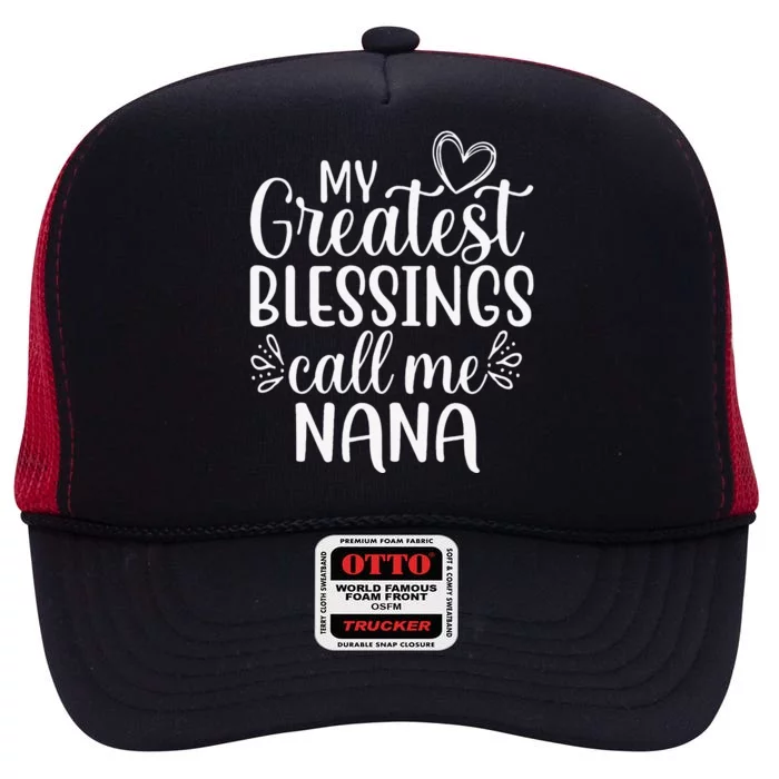 My Greatest Blessings Call Me Nana Grandmother Grandma High Crown Mesh Trucker Hat