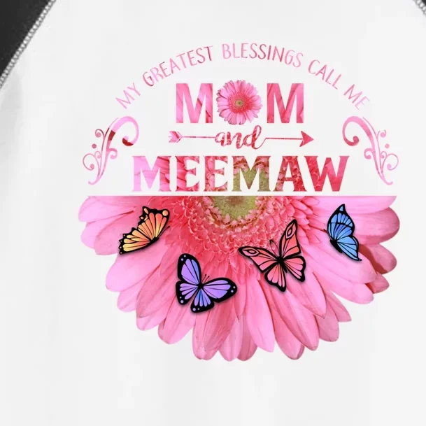 My Greatest Blessings Call Me Mom And Meemaw Flower Gift Toddler Fine Jersey T-Shirt