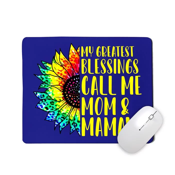 My Greatest Blessings Call Me Mom Mamaw Sunflower Tie Dye Gift Mousepad