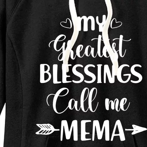 My Greatest Blessings Call Me Mema Funny Mother Gift Women's Fleece Hoodie