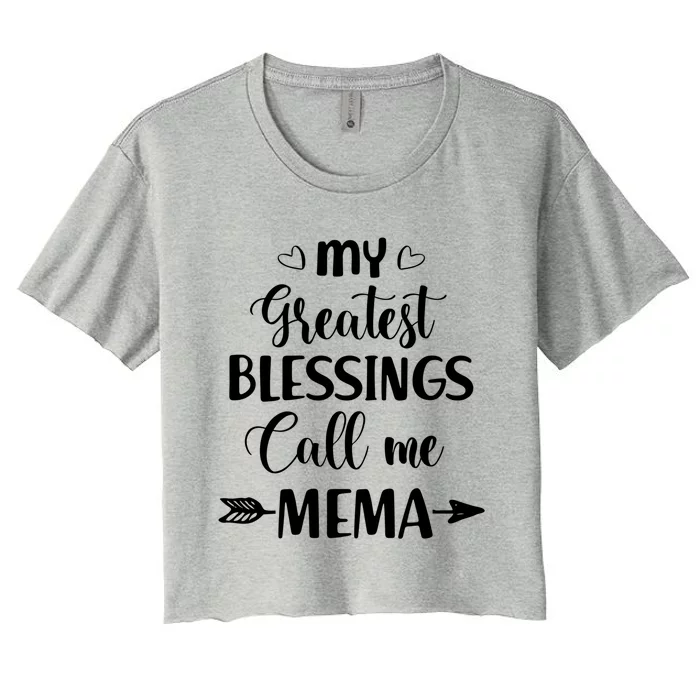 My Greatest Blessings Call Me Mema Funny Mother Gift Women's Crop Top Tee