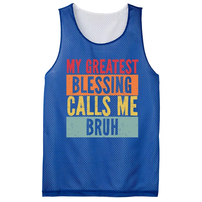 My Greatest Blessing Calls Me Bruh Vintage Mom Dad Bruh Gift Mesh Reversible Basketball Jersey Tank