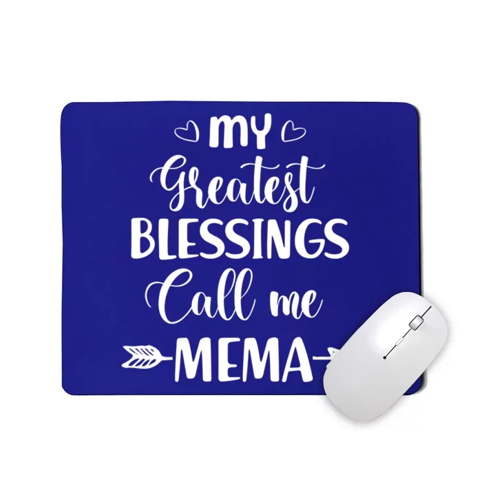 My Greatest Blessings Call Me Mema Funny Mother Gift Mousepad