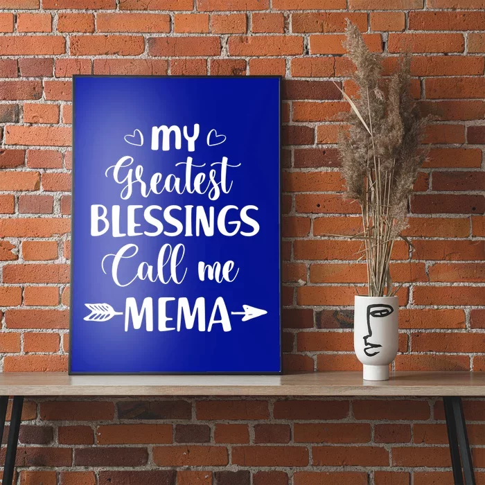 My Greatest Blessings Call Me Mema Funny Mother Gift Poster