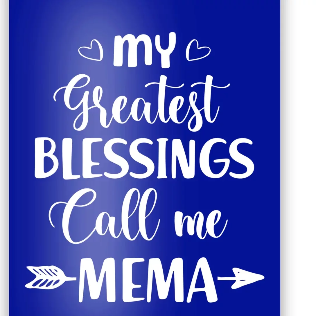 My Greatest Blessings Call Me Mema Funny Mother Gift Poster