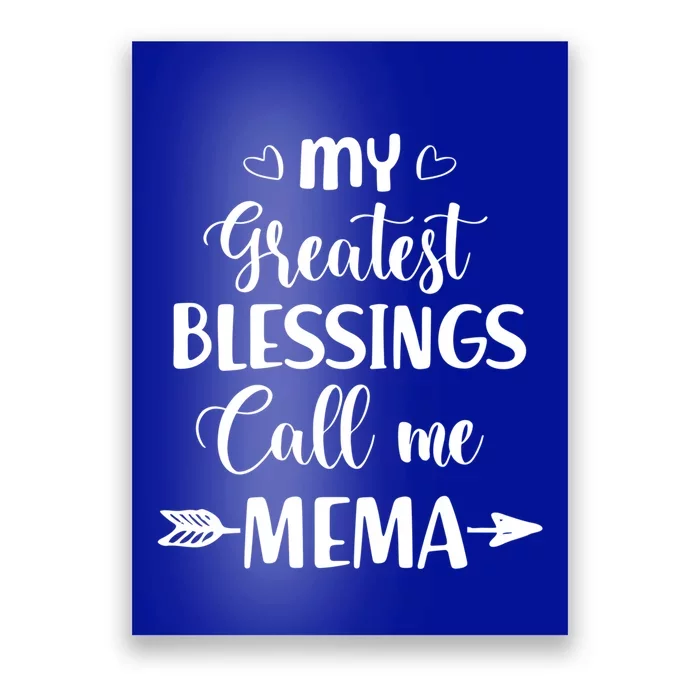 My Greatest Blessings Call Me Mema Funny Mother Gift Poster