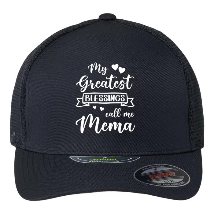 My Greatest Blessings Call Me Mema Gift Flexfit Unipanel Trucker Cap