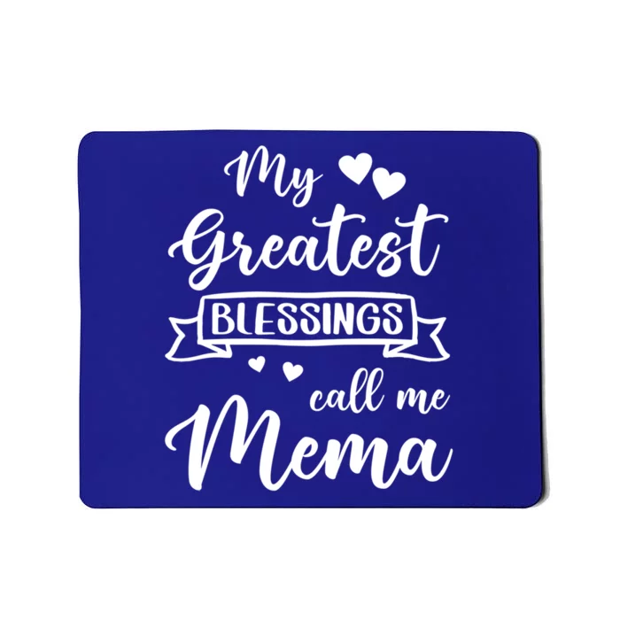 My Greatest Blessings Call Me Mema Gift Mousepad