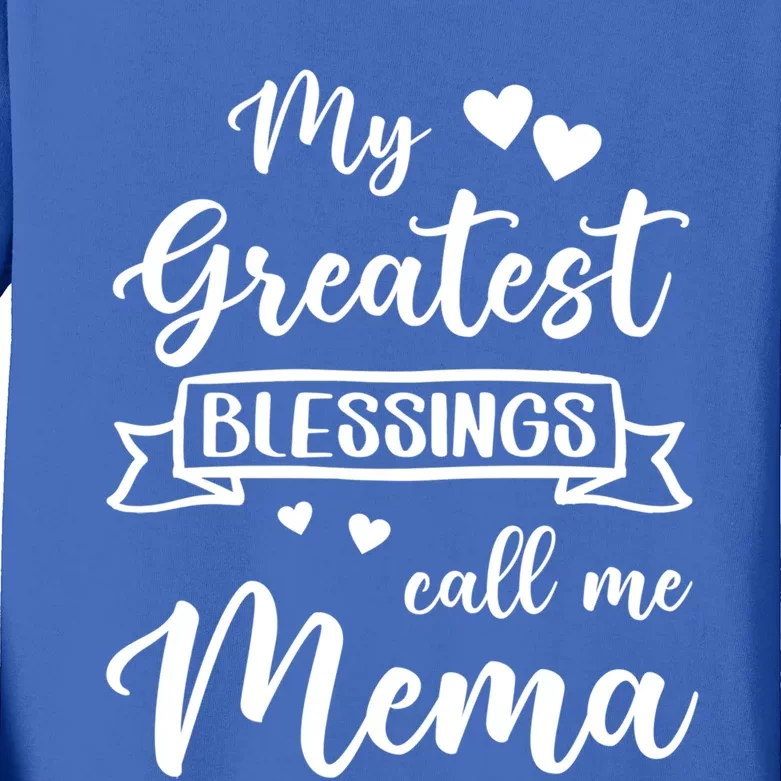 My Greatest Blessings Call Me Mema Gift Kids Long Sleeve Shirt