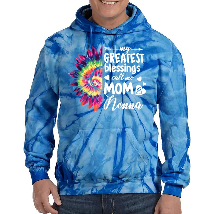 My Greatest Blessings Call Me Nonna Sunflower Cute Gift Tie Dye Hoodie