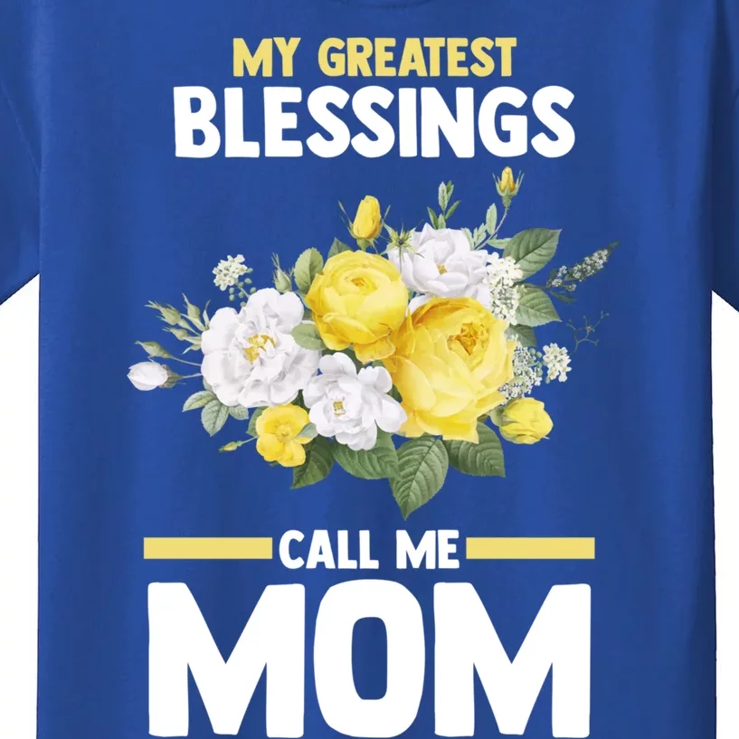 My Greatest Blessings Call Me Mom Mother Gift Kids T-Shirt