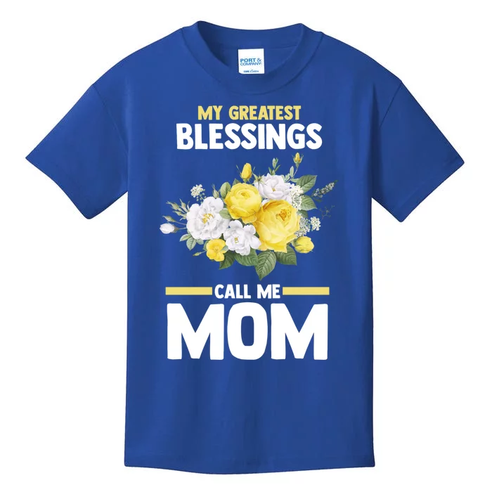 My Greatest Blessings Call Me Mom Mother Gift Kids T-Shirt