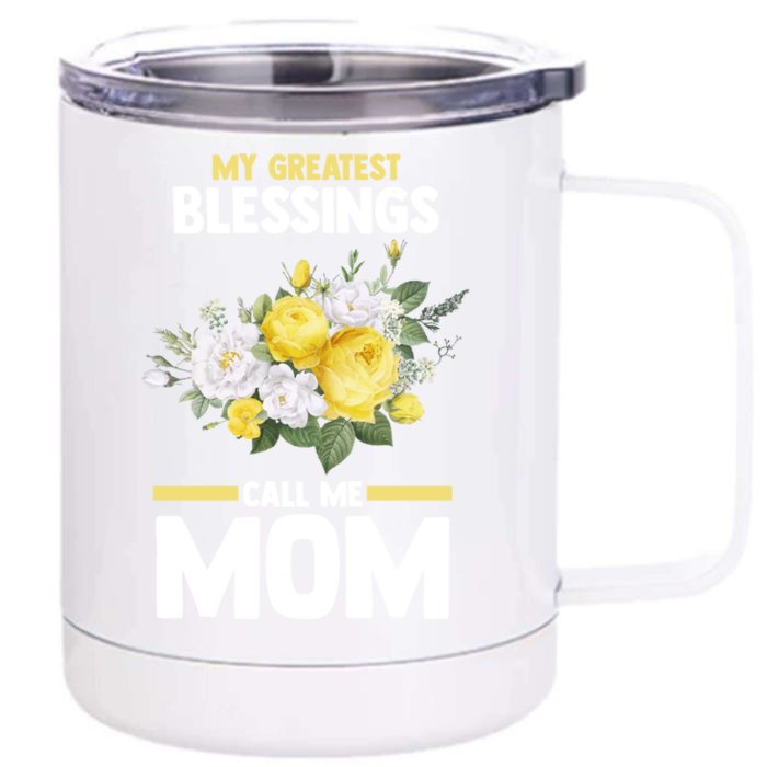 My Greatest Blessings Call Me Mom Mother Gift Front & Back 12oz Stainless Steel Tumbler Cup