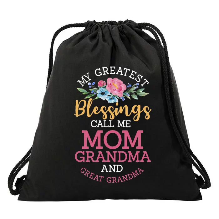 My Greatest Blessings Call Me Mom Grandma And Great Grandma Drawstring Bag