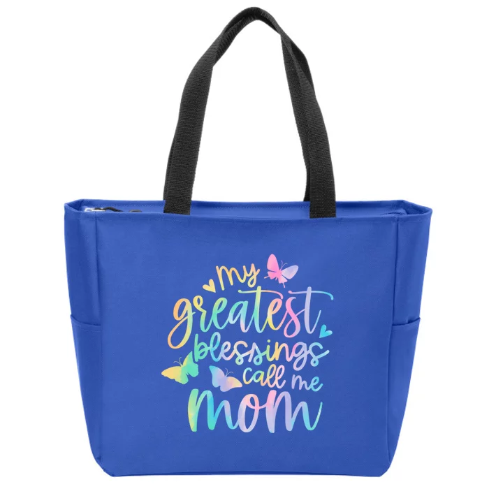 My Greatest Blessings Call Me Mom Mothers Day Mom Life Ideas Gift Zip Tote Bag