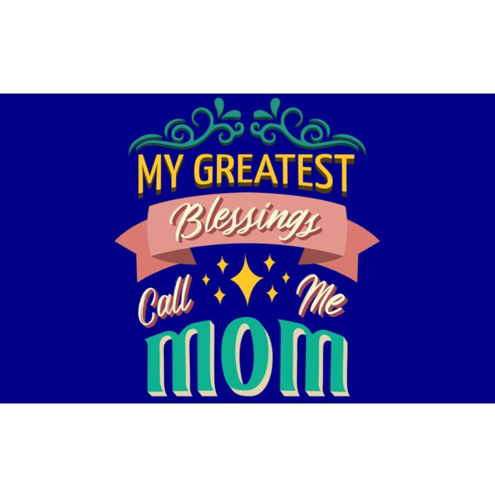 My Greatest Blessings Call Me Mom Mom Life Cute Gift Bumper Sticker