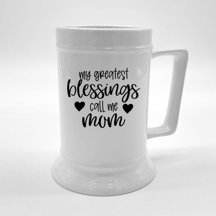 My Greatest Blessings Call Me Mom Mother's Day Gift Her Gift Front & Back Beer Stein