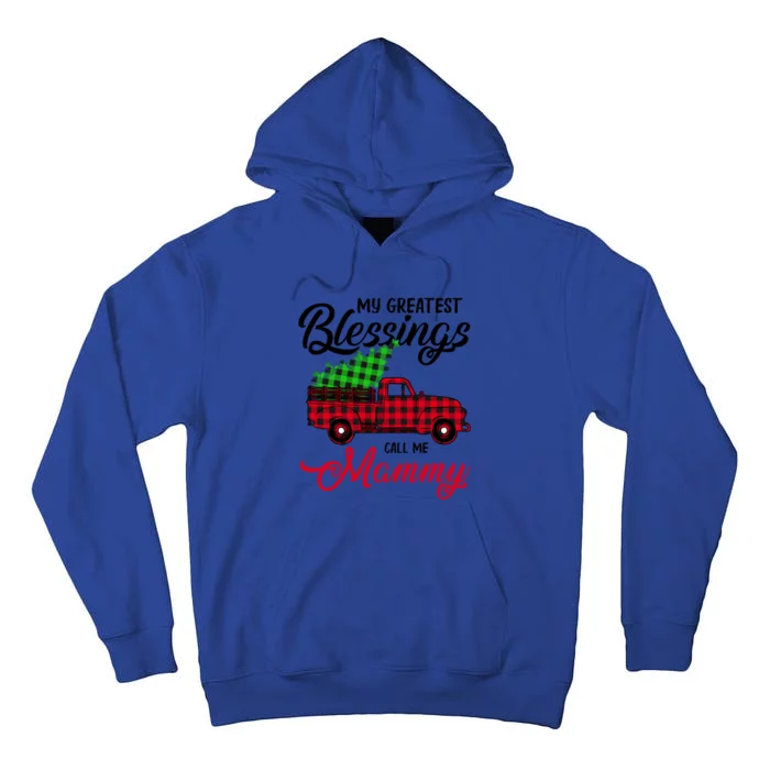 My Greatest Blessings Call Me Mammy Xmas Funny Gift Christmas Gift Tall Hoodie