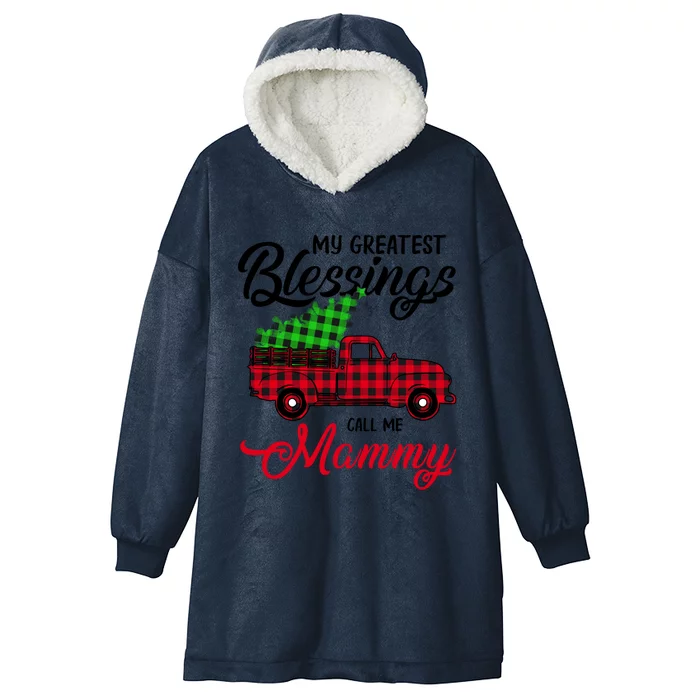 My Greatest Blessings Call Me Mammy Xmas Funny Gift Christmas Gift Hooded Wearable Blanket