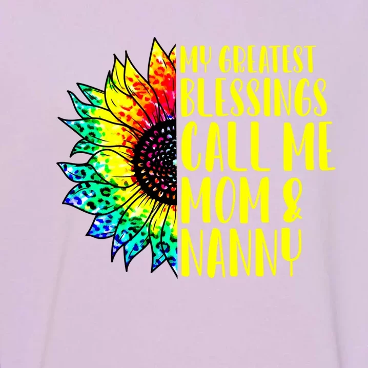 My Greatest Blessings Call Me Mom Nanny Sunflower Tie Dye Great Gift Garment-Dyed Sweatshirt