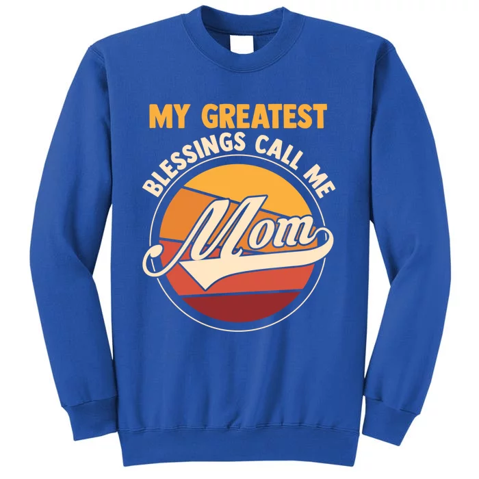 My Greatest Blessings Call Me Mom Mom Cute Gift Sweatshirt