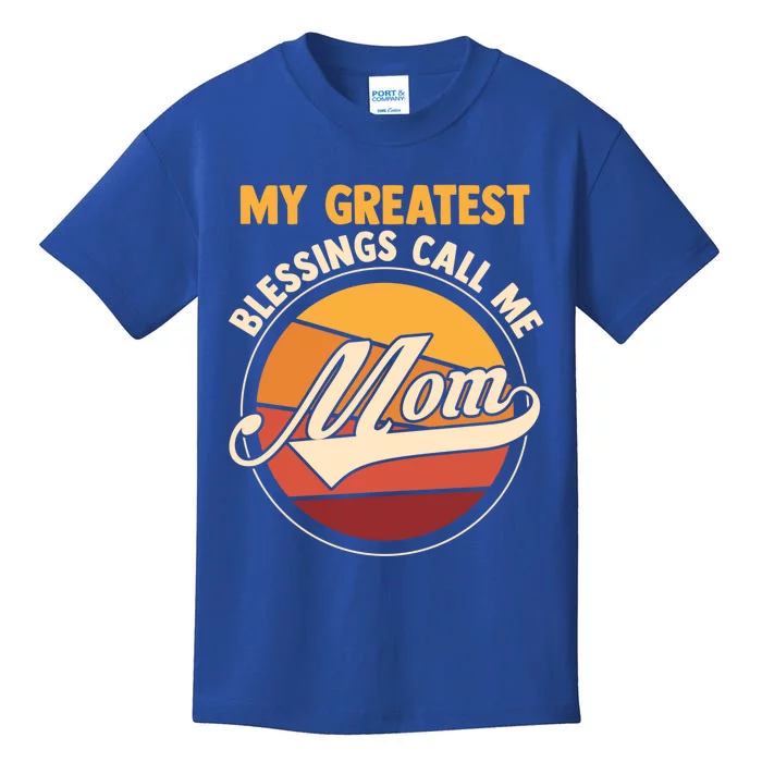 My Greatest Blessings Call Me Mom Mom Gift Kids T-Shirt